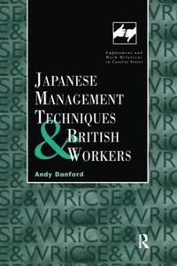bokomslag Japanese Management Techniques and British Workers