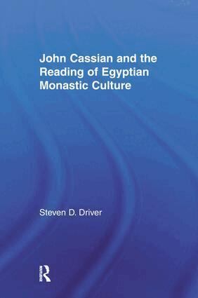 Steven D. Driver - John Cassian and the Reading of Egyptian Monastic Culture, Häftad
