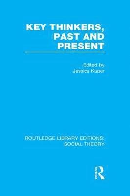 bokomslag Key Thinkers, Past and Present (RLE Social Theory)