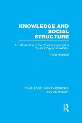 bokomslag Knowledge and Social Structure (RLE Social Theory)