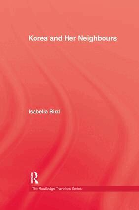 Isabella Bird - Korea and Her Neighbours, Häftad
