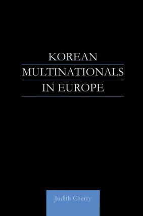 Judith Cherry - Korean Multinationals in Europe, Häftad
