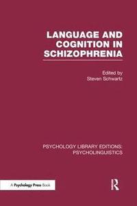 bokomslag Language and Cognition in Schizophrenia (PLE: Psycholinguistics)