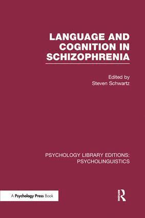 Language and Cognition in Schizophrenia (PLE: Psycholinguistics) 1