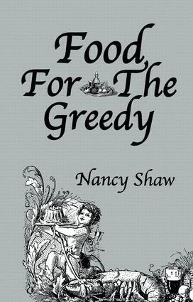 Nancy Shaw - Food For The Greedy, Häftad