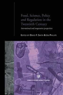 Food, Science, Policy and Regulation in the Twentieth Century 1