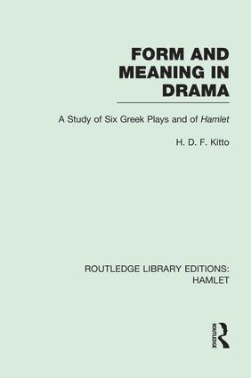 H. D. F. Kitto - Form and Meaning in Drama, Häftad
