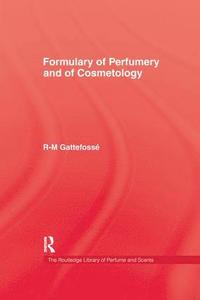 bokomslag Formulary of Perfumery and Cosmetology