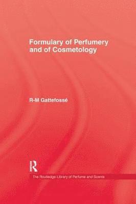 bokomslag Formulary of Perfumery and Cosmetology