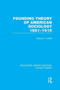 bokomslag Founding Theory of American Sociology, 1881-1915 (RLE Social Theory)