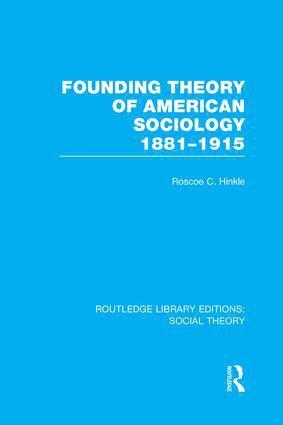 bokomslag Founding Theory of American Sociology, 1881-1915 (RLE Social Theory)