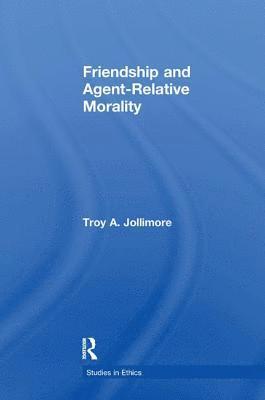 bokomslag Friendship and Agent-Relative Morality