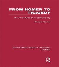 bokomslag From Homer to Tragedy