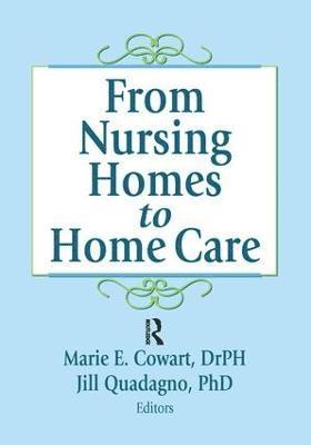 From Nursing Homes to Home Care 1