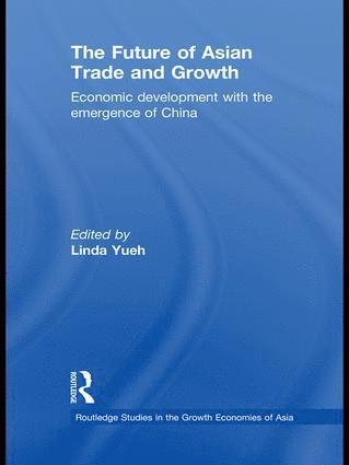 Linda Yueh, London Business School) Yueh, Linda (Fellow in Economics at St Edmund Hall, University of Oxford and Adjunct Professor of Economics - Future of Asian Trade and Growth, Häftad