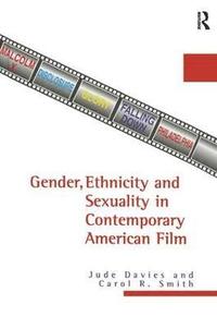 bokomslag Gender, Ethnicity, and Sexuality in Contemporary American Film