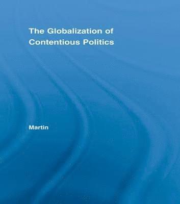 bokomslag The Globalization of Contentious Politics