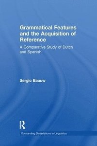 bokomslag Grammatical Features and the Acquisition of Reference
