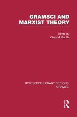 Gramsci and Marxist Theory (RLE: Gramsci) 1