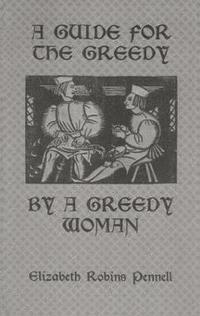 bokomslag A Guide For The Greedy: By A Greedy Woman