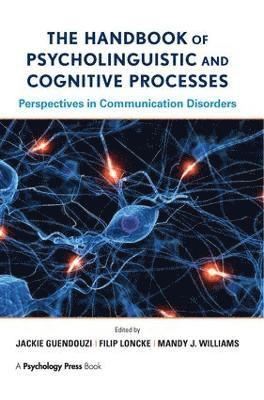 The Handbook of Psycholinguistic and Cognitive Processes 1
