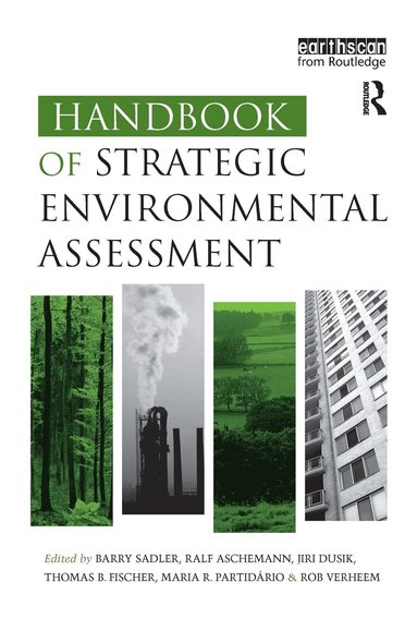 Barry Sadler, Jiri Dusik, Thomas Fischer, Maria Partidario, Rob Verheem, Ralf Aschemann - Handbook of Strategic Environmental Assessment, Häftad