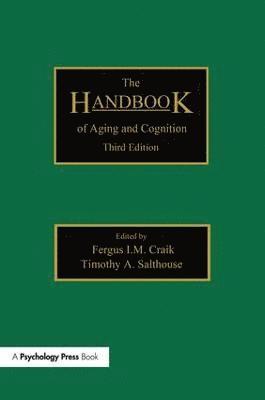 bokomslag The Handbook of Aging and Cognition