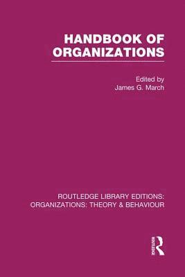 bokomslag Handbook of Organizations (RLE: Organizations)