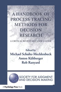 bokomslag A Handbook of Process Tracing Methods for Decision Research