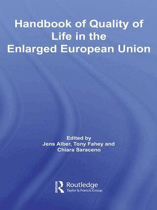 Jens Alber, Tony Fahey, Chiara Saraceno - Handbook of Quality of Life in the Enlarged European Union, Häftad