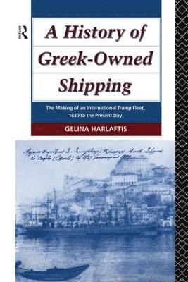 A History of Greek-Owned Shipping 1