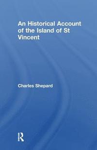 bokomslag An Historical Account of the Island of St Vincent