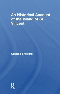 An Historical Account of the Island of St Vincent 1