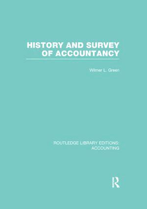 Wilmer Green - History and Survey of Accountancy (RLE Accounting), Häftad