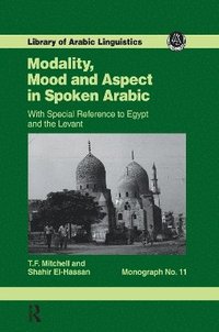 bokomslag Modality, Mood and Aspect in Spoken Arabic