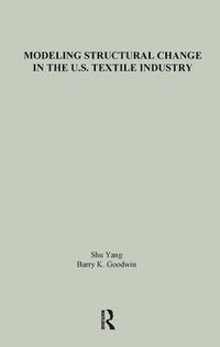 bokomslag Modeling Structural Change in the U.S. Textile Industry