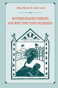 bokomslag Mother-headed Families and Why They Have Increased