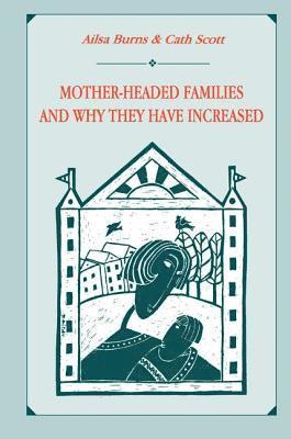 Mother-headed Families and Why They Have Increased 1