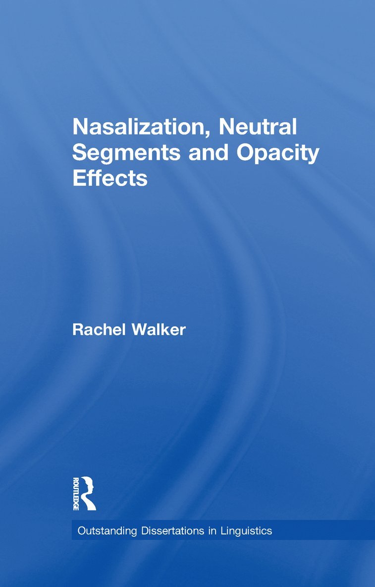 Nasalization, Neutral Segments and Opacity Effects 1