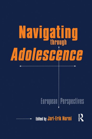 Jari-Erik Nurmi - Navigating Through Adolescence, Häftad