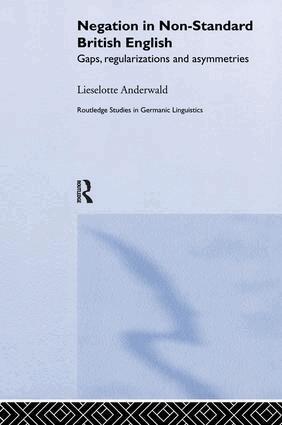 Lieselotte Anderwald - Negation in Non-Standard British English, Häftad