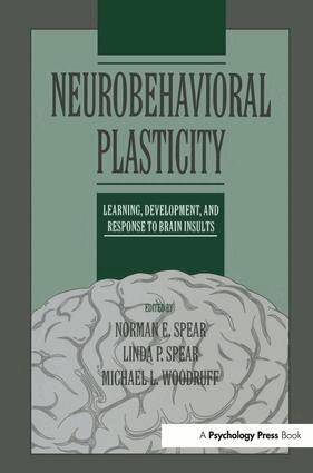 Norman E. Spear, Linda P. Spear, Michael L. Woodruff - Neurobehavioral Plasticity, Häftad