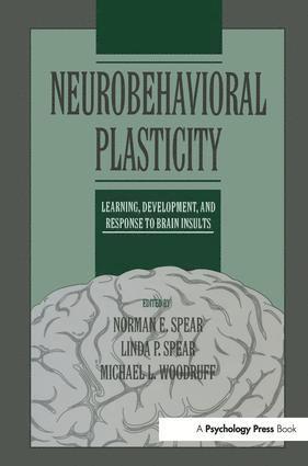 Norman E. Spear, Linda P. Spear, Michael L. Woodruff - Neurobehavioral Plasticity, Häftad