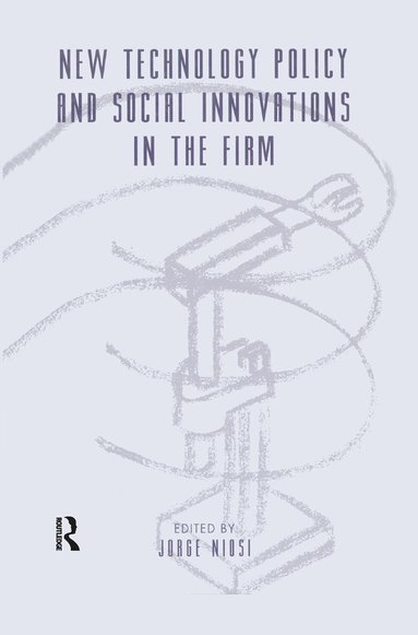 Jorge Niosi - New Technology Policy and Social Innovations in the Firm, Häftad