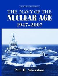bokomslag The Navy of the Nuclear Age, 1947-2007