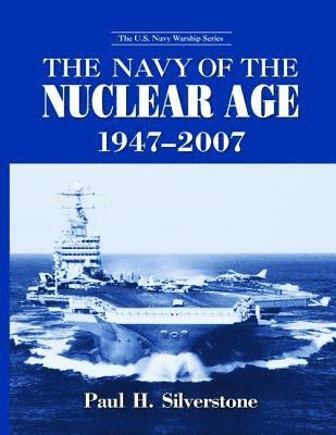 Navy of the Nuclear Age, 1947–2007
