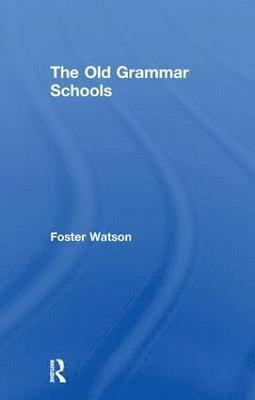 The Old Grammar Schools 1