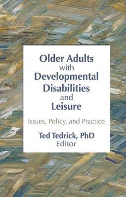 Ted Tedrick - Older Adults With Developmental Disabilities and Leisure, Häftad