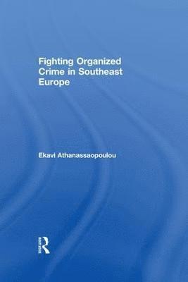 Fighting Organized Crime in Southeast Europe 1