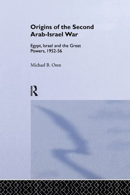 bokomslag The Origins of the Second Arab-Israel War